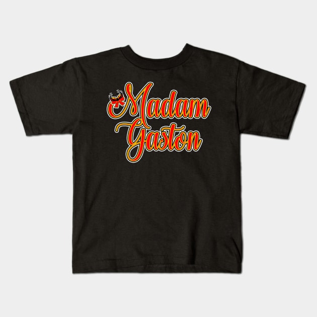 Madam Gaston Kids T-Shirt by shawnalizabeth